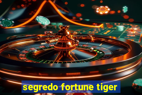 segredo fortune tiger